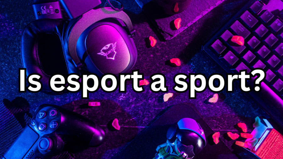 Virtual victories: Should esports be considered a sport?