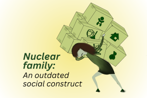 The social expectation of a "nuclear family" assumes the woman the burden of carrying most of the family burden on top of their career ambitions.